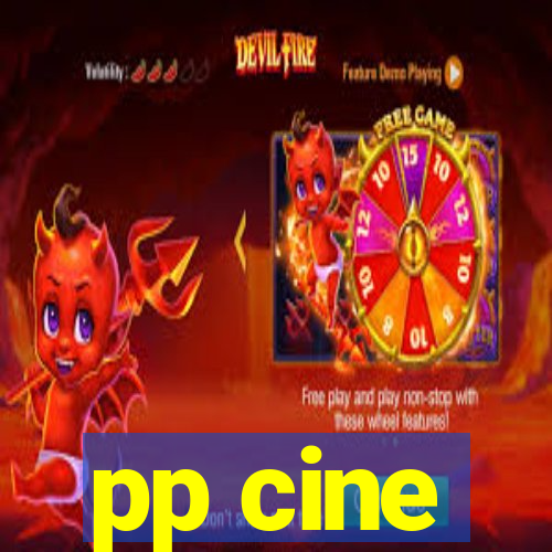 pp cine